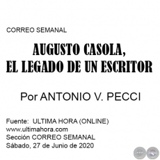 AUGUSTO CASOLA, EL LEGADO DE UN ESCRITOR - Por ANTONIO V. PECCI - Sbado, 27 de Junio de 2020